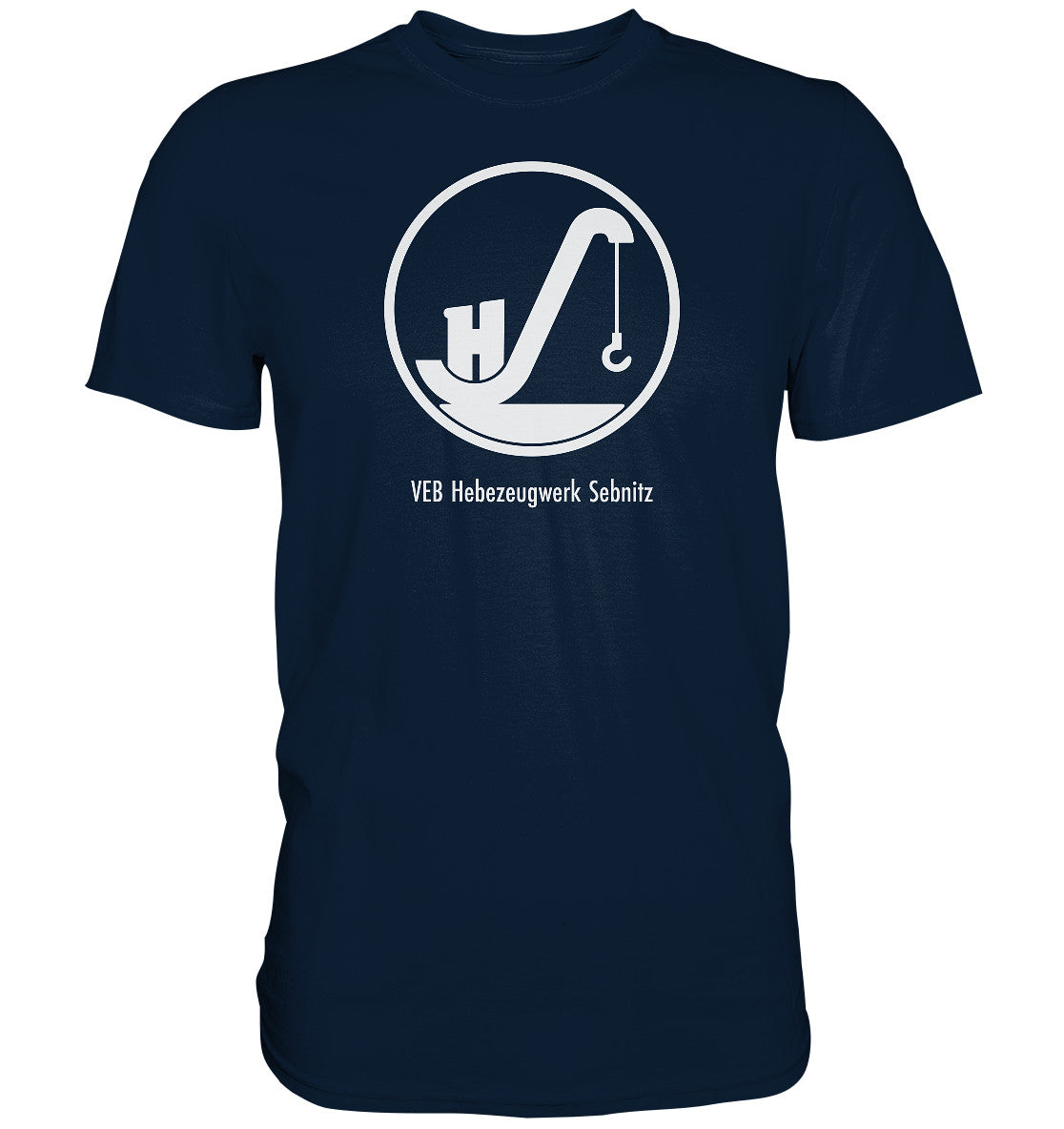 DDR Ostalgie Shirt Unisex • VEB HEBEZEUGWERK SEBNITZ