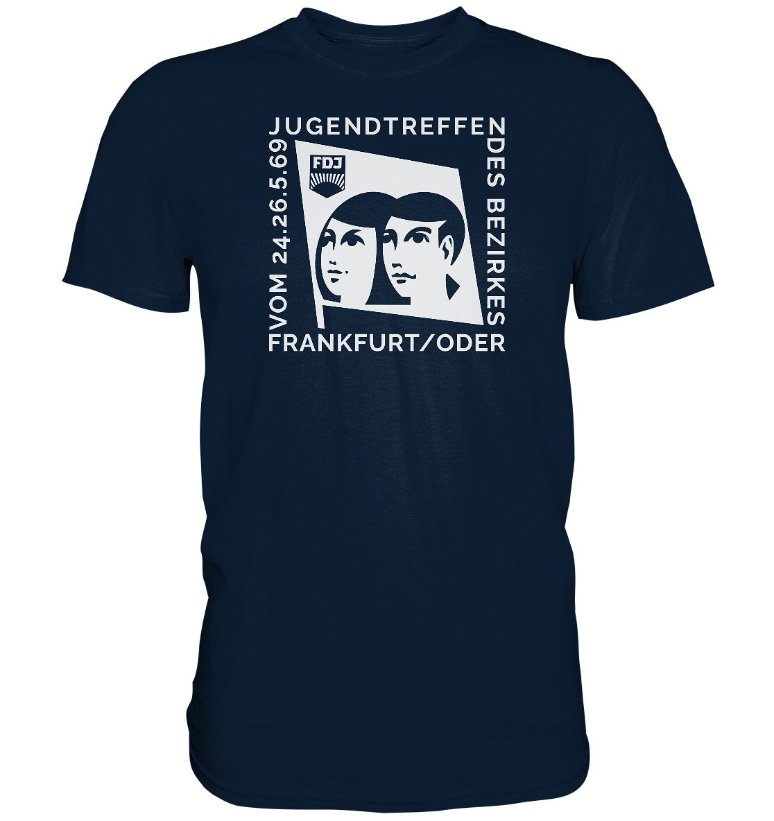 DDR Ostalgie Shirt Unisex • FDJ JUGENDTREFFEN FRANKFURT ODER - 1969
