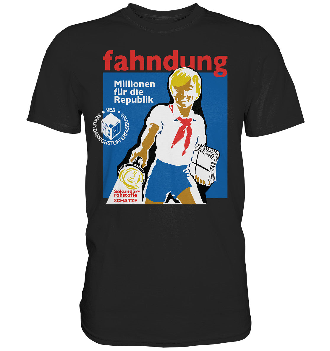 DDR Ostalgie Shirt Unisex • SERO - FAHNDUNG SEKUNDÄRROHSTOFFE