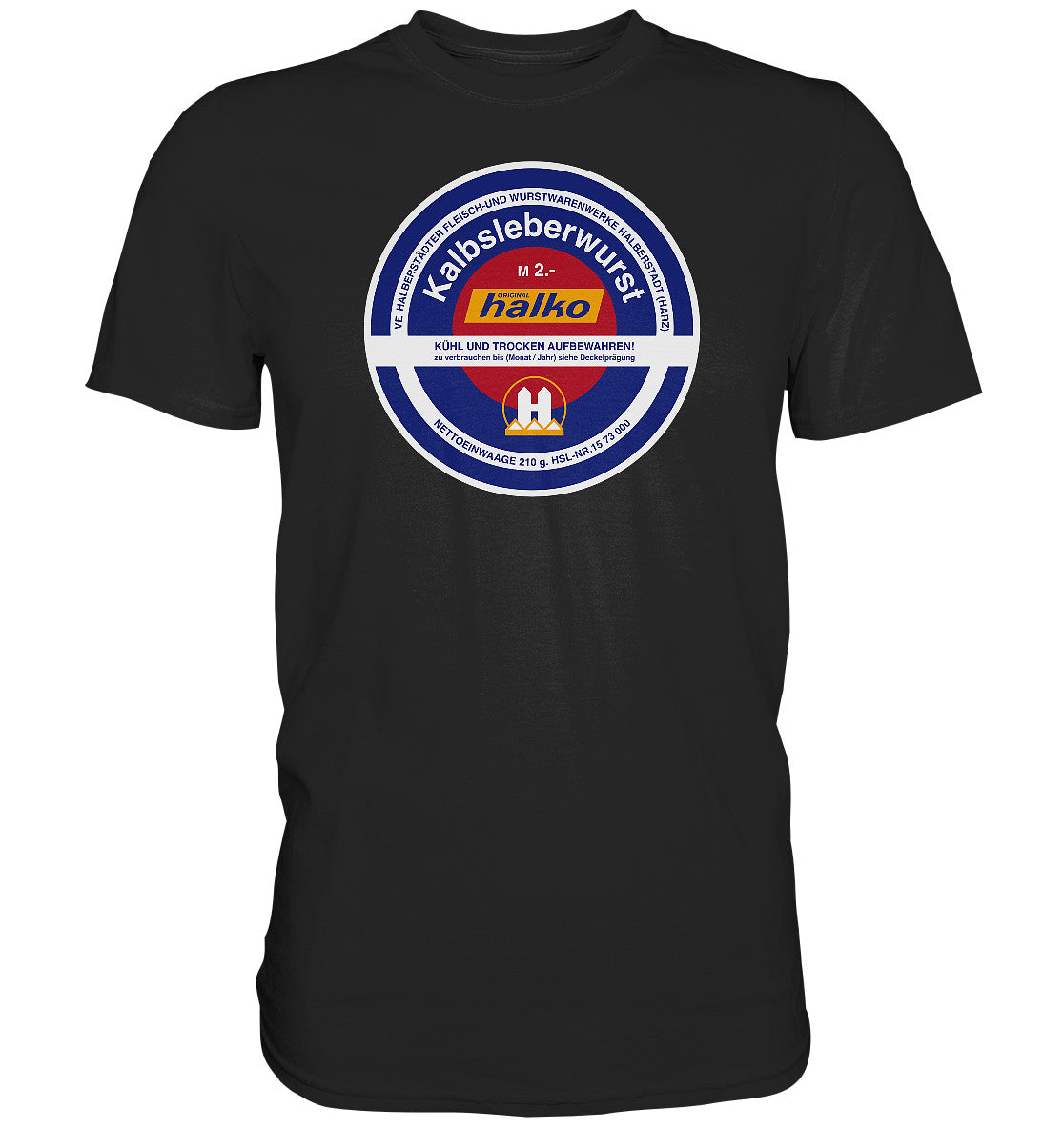 DDR Ostalgie Shirt Unisex • HALBERSTÄDTER WURSTWAREN - KALBSLEBERWURST KONSERVE