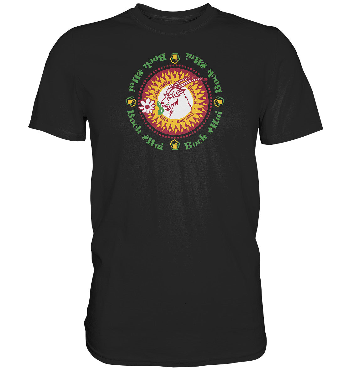 PREMIUM SHIRT UNISEX • VEB FELSENKELLER BRAUEREI DRESDEN MAI BOCK