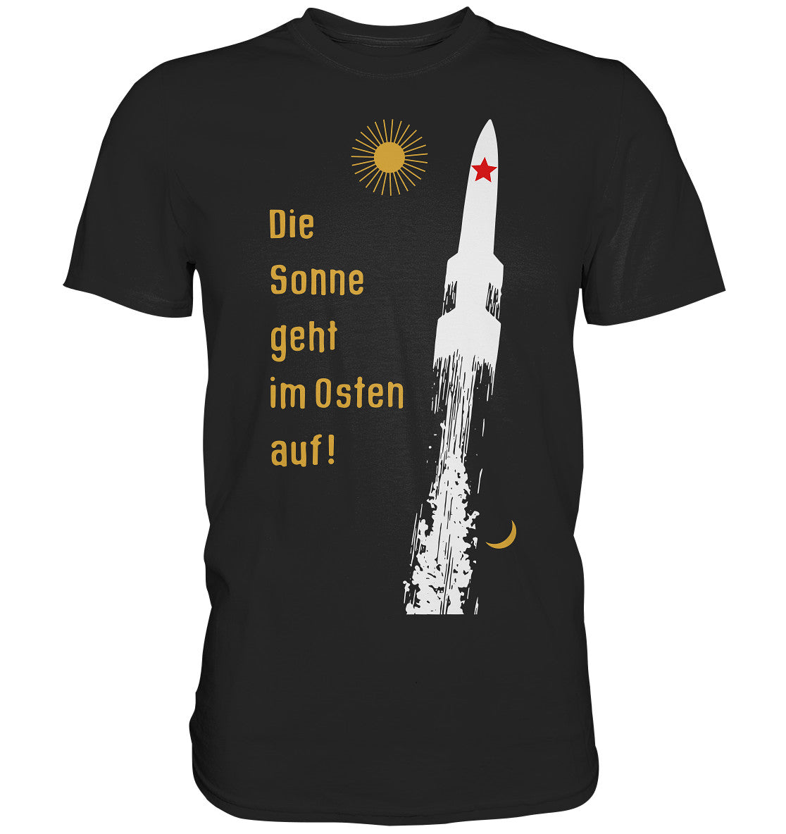 DDR Ostalgie Shirt Unisex • DIE SONNE GEHT IM OSTEN AUF - ORIGINAL-PLAKAT