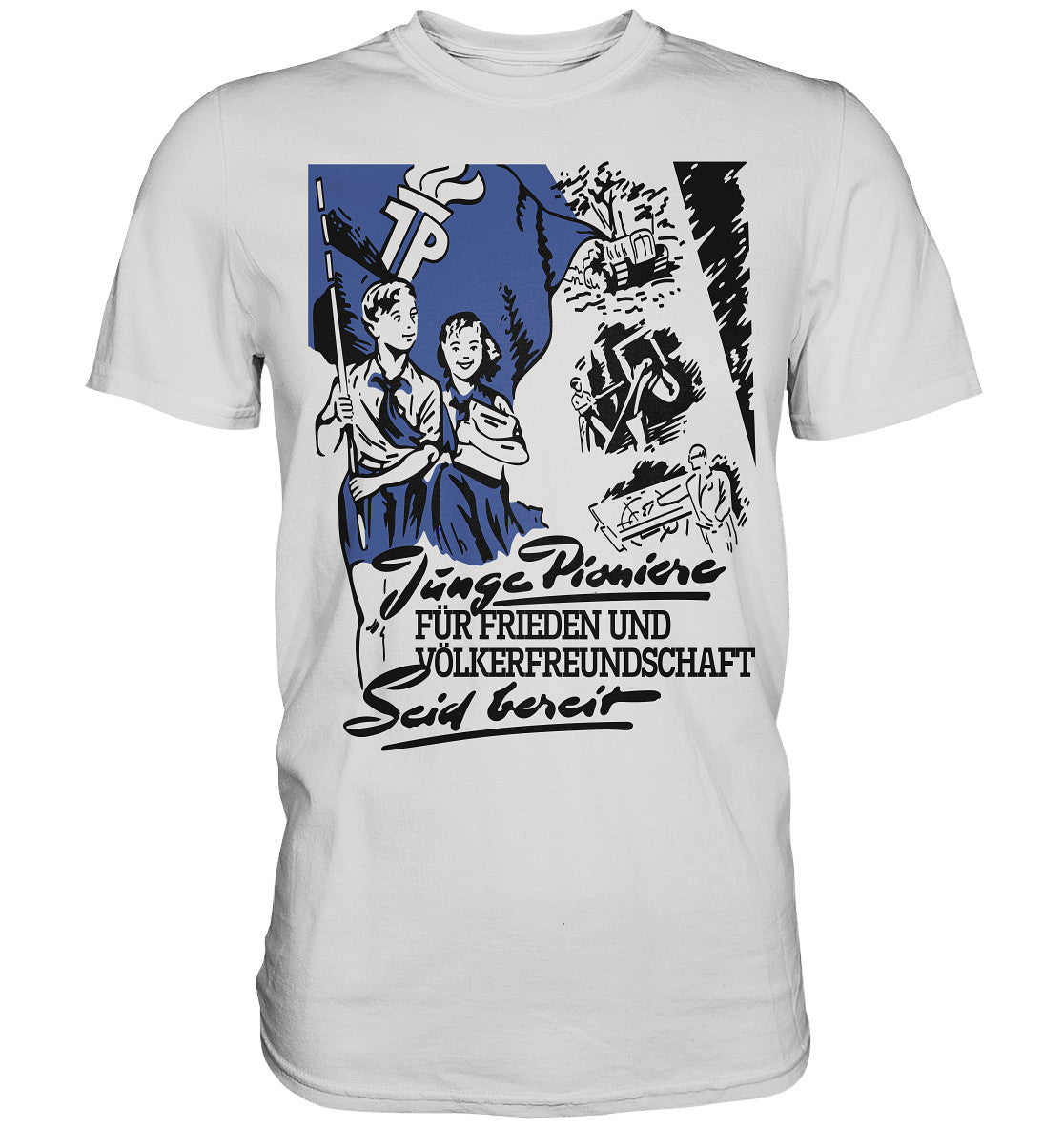 DDR Ostalgie Shirt Unisex • JUNGE PIONIERE FÜR FRIEDEN UND VÖLKERFREUNDSCHAFT - SEID BEREIT