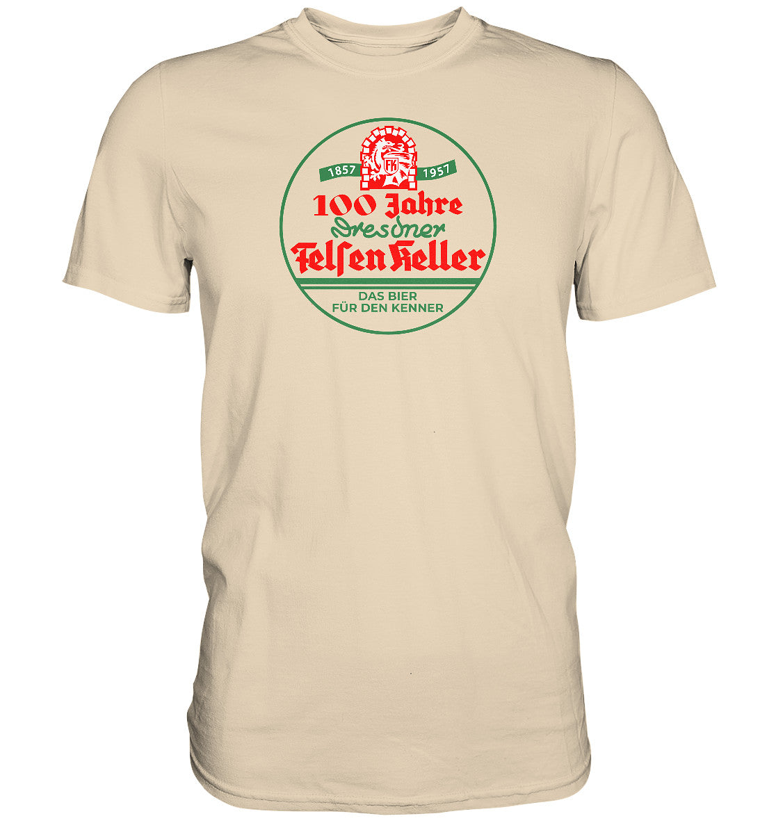 PREMIUM SHIRT UNISEX • 100 JAHRE DRESDNER FELSENKELLER BIER