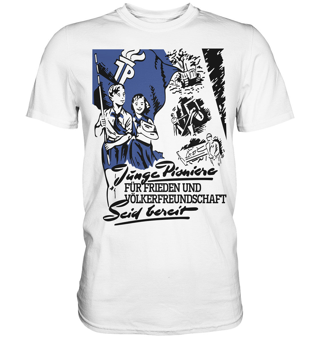 DDR Ostalgie Shirt Unisex • JUNGE PIONIERE FÜR FRIEDEN UND VÖLKERFREUNDSCHAFT - SEID BEREIT