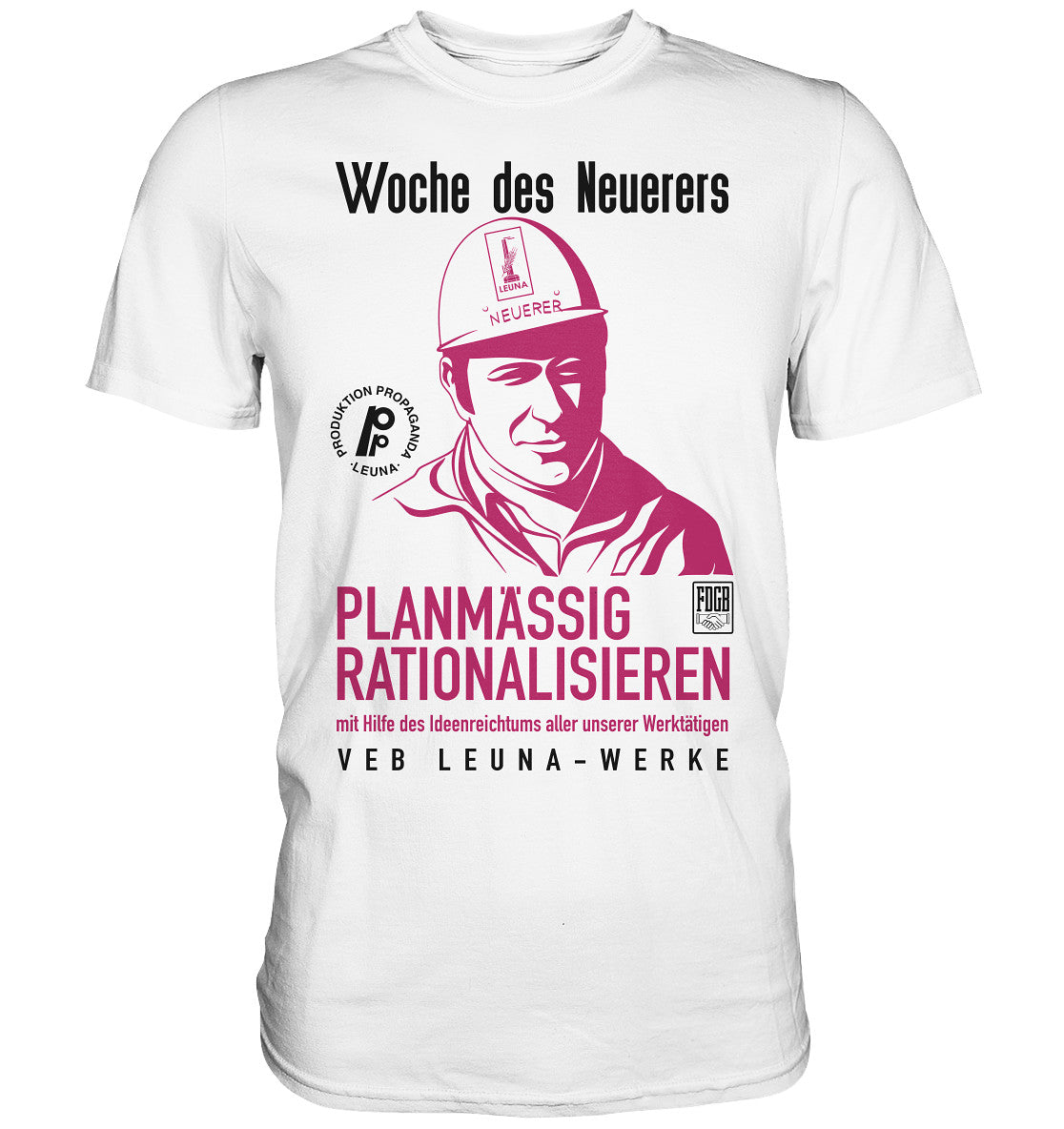 DDR Ostalgie Shirt Unisex • LEUNA - PLANMÄSSIG RATIONALISIEREN (DDR-ORIGINAL-PLAKAT)