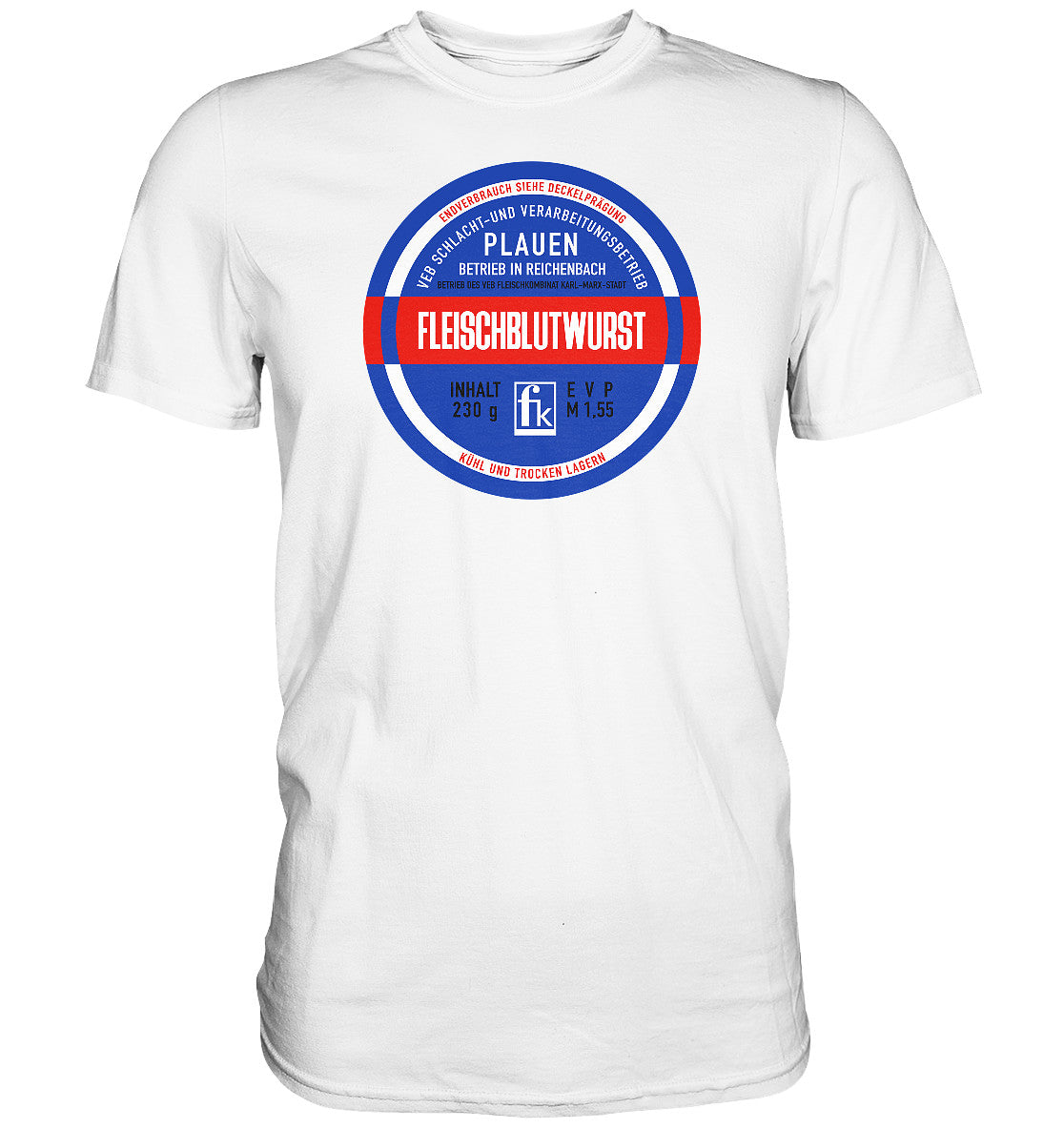 DDR Ostalgie Shirt Unisex • FLEISCHBLUTWURST KONSERVE - PLAUEN
