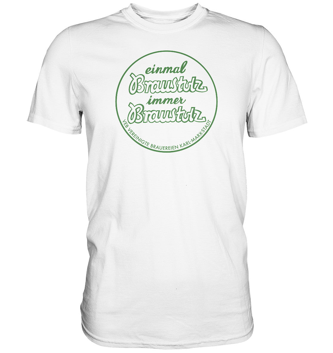 DDR Ostalgie Shirt Unisex • BRAUSTOLZ - VEB VEREINIGTE BRAUEREIEN