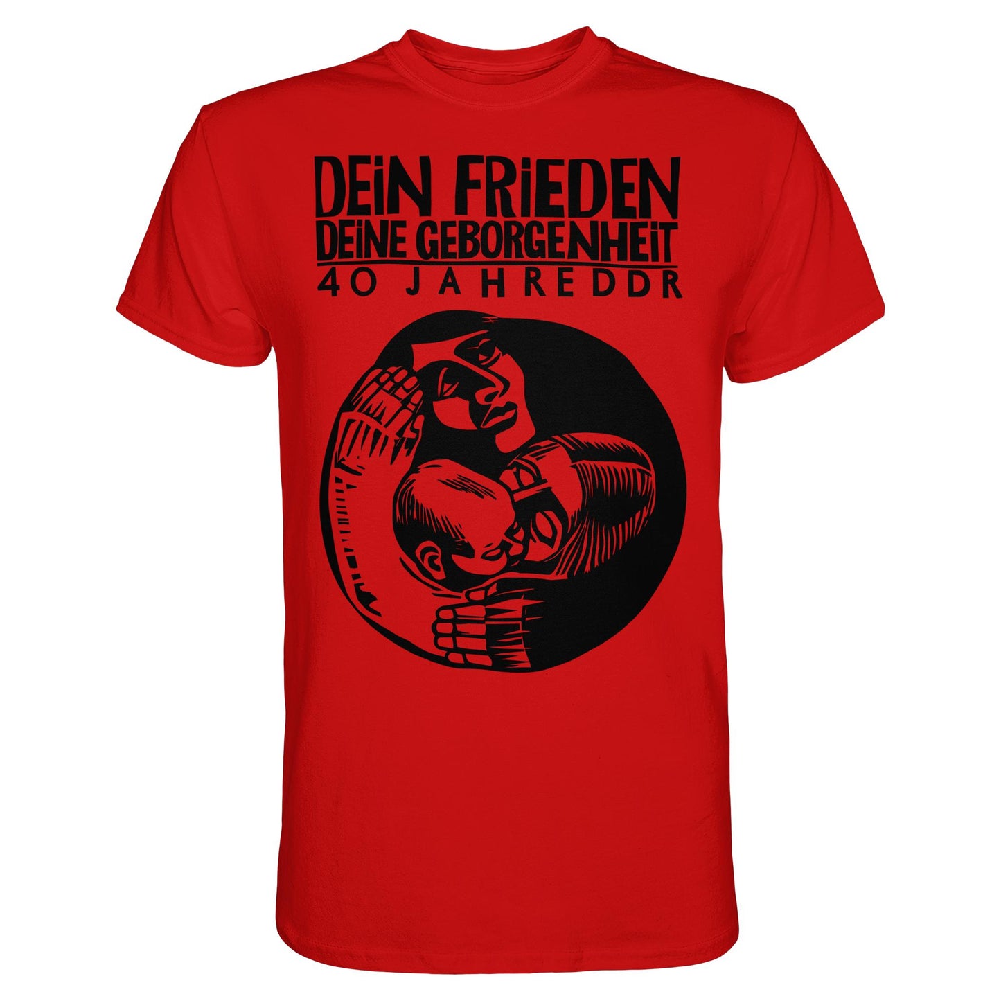 DDR Ostalgie Shirt Unisex • DEIN FRIEDEN, DEINE GEBORGENHEIT - 40 JAHRE DDR (ORIGINAL PLAKAT)