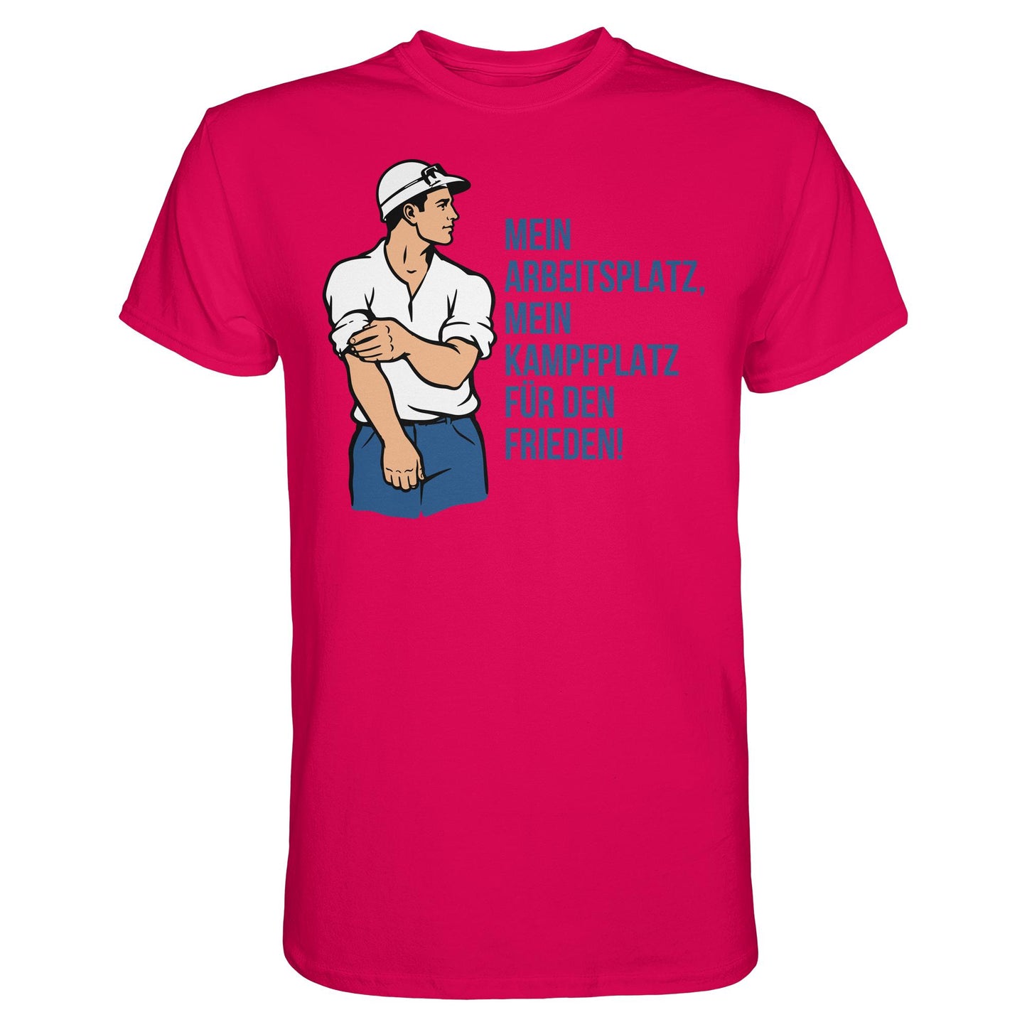 DDR Ostalgie Shirt Unisex • MEIN ARBEITSPLATZ, MEIN KAMPFPLATZ FÜR DEN FRIEDEN!
