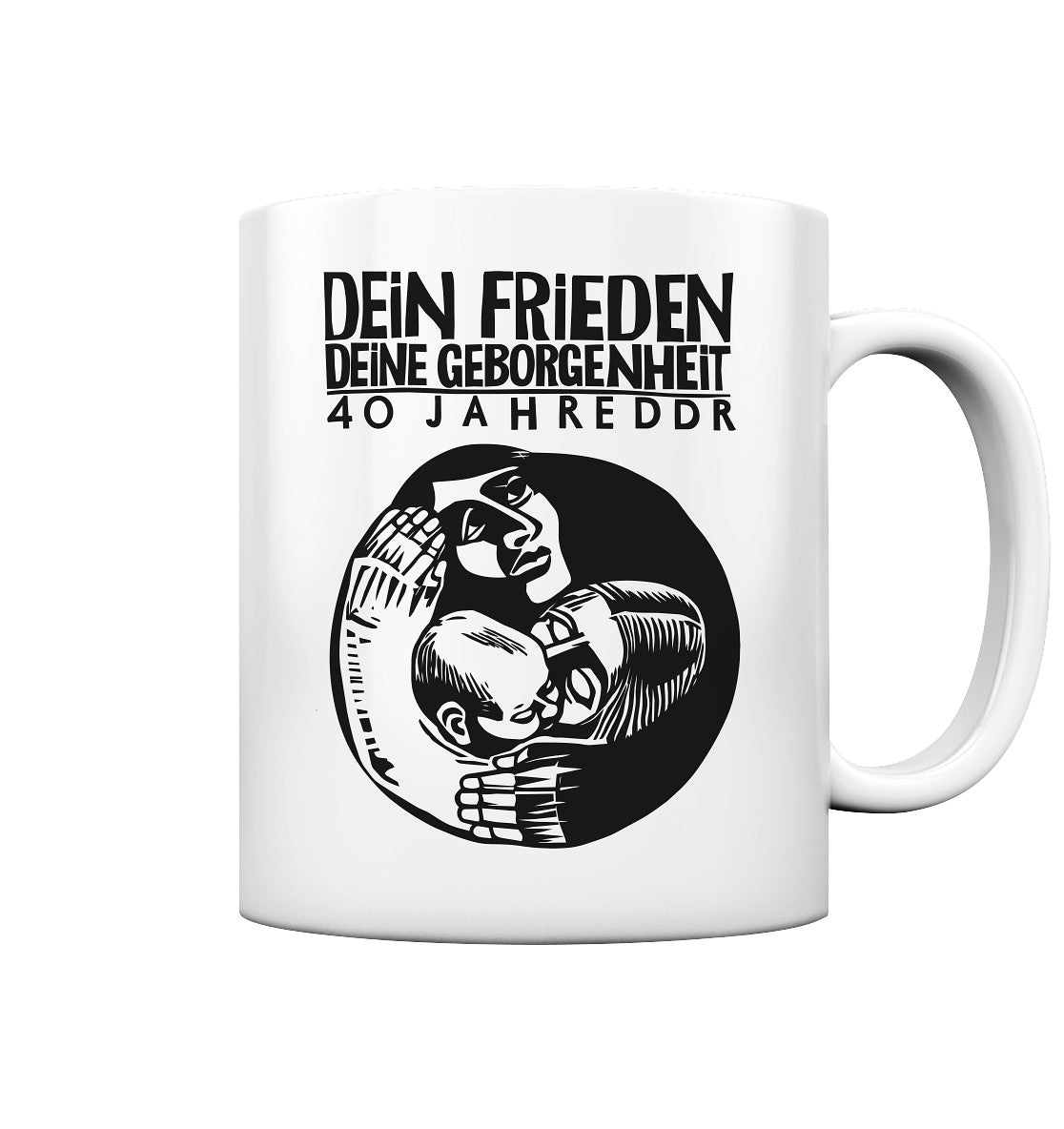 DDR Ostalgie Tasse • DEIN FRIEDEN, DEINE GEBORGENHEIT - 40 JAHRE DDR (ORIGINAL PLAKAT)