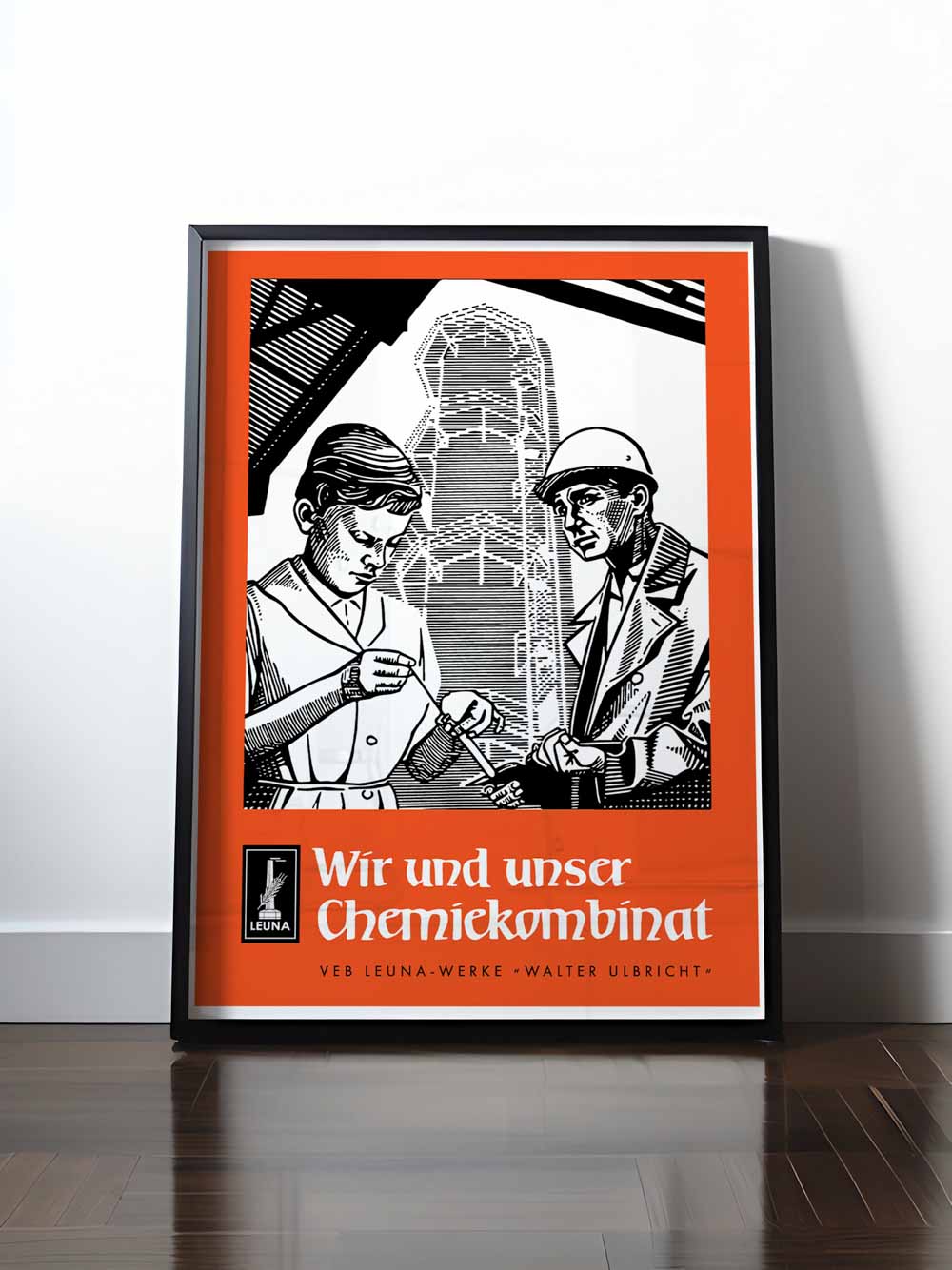 HISTORISCHES POSTER (A4 | A3 | A2 | A1) • WIR UND UNSER CHEMIEKOMBINAT LEUNA