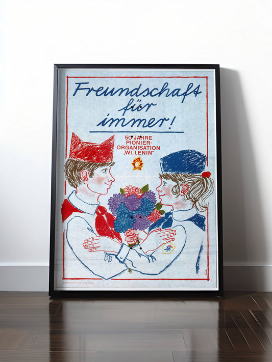 Historisches DDR Poster (A4 | A3 | A2 | A1) • DDR: PIONIERE - FREUNDSCHAFT FÜR IMMER!