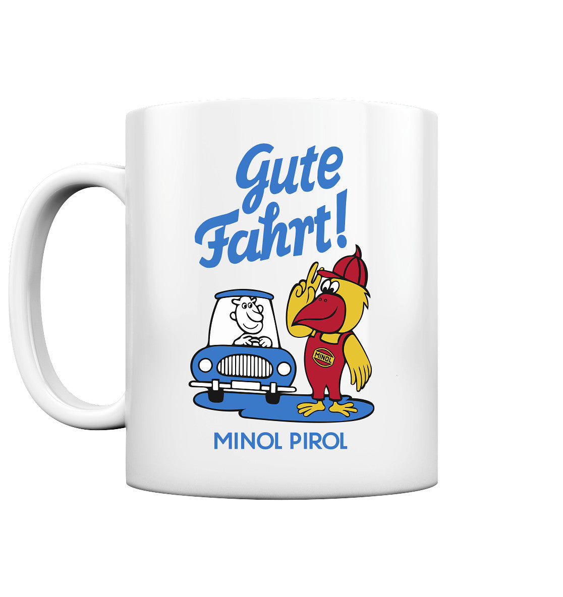TASSE • GUTE FAHRT! MINOL PIROL