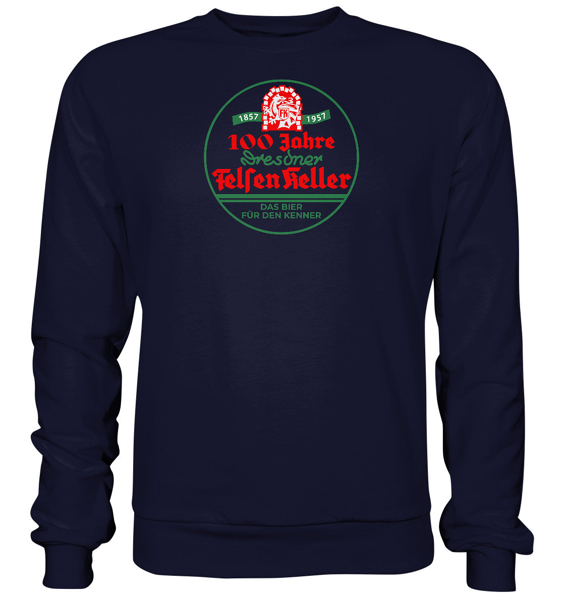 DDR Ostalgie Pullover Unisex • 100 JAHRE DRESDNER FELSENKELLER BIER