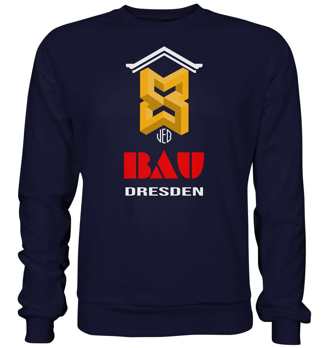 DDR Ostalgie Pullover Unisex • VEB BAU DRESDEN - Basic Sweatshirt