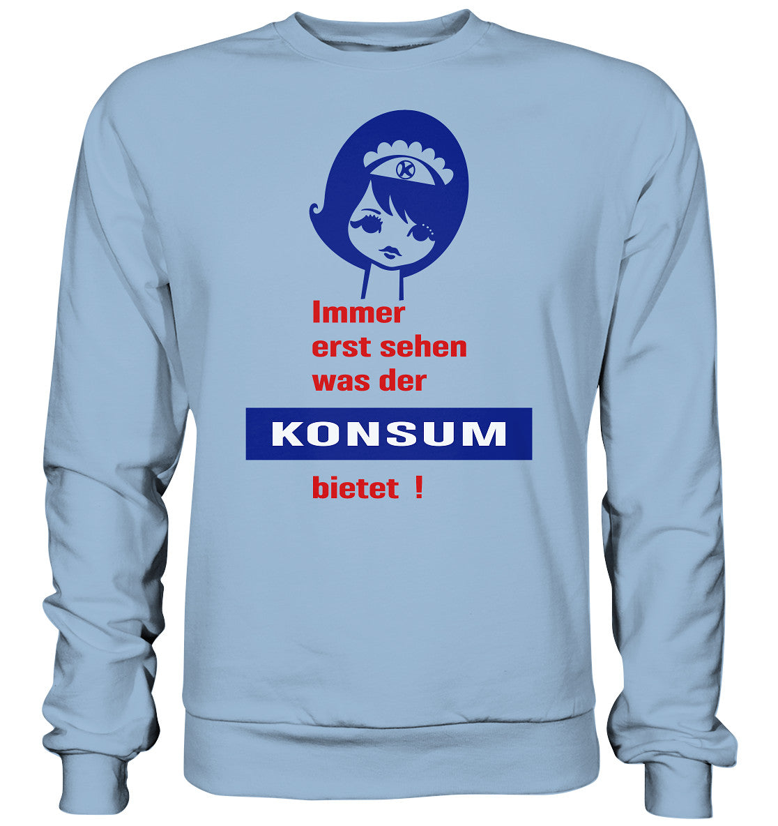 DDR Ostalgie Pullover Unisex • IMMER ERST SEHEN, WAS DER KONSUM BIETET! - ORIGINAL ILLUSTRATION