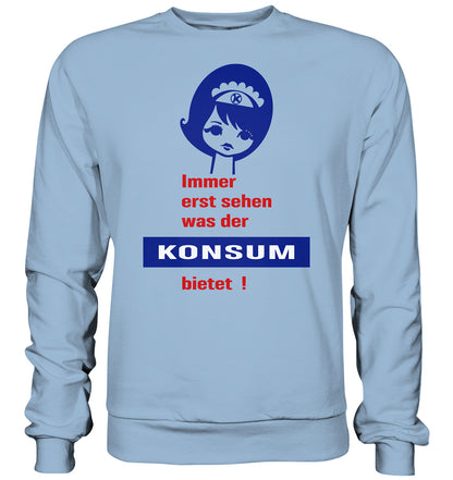 DDR Ostalgie Pullover Unisex • IMMER ERST SEHEN, WAS DER KONSUM BIETET! - ORIGINAL ILLUSTRATION