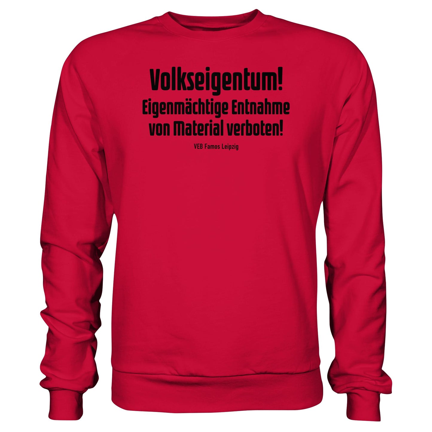 DDR Ostalgie Pullover Unisex • VOLKSEIGENTUM! (HINWEIS-SCHILD VEB FAMOS LEIPZIG)