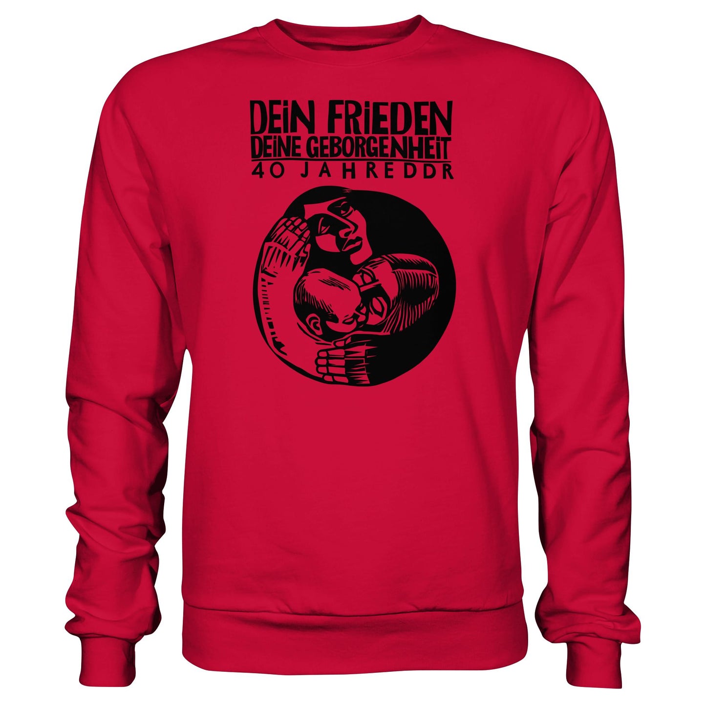 DDR Ostalgie Pullover Unisex • DEIN FRIEDEN, DEINE GEBORGENHEIT - 40 JAHRE DDR (ORIGINAL PLAKAT)