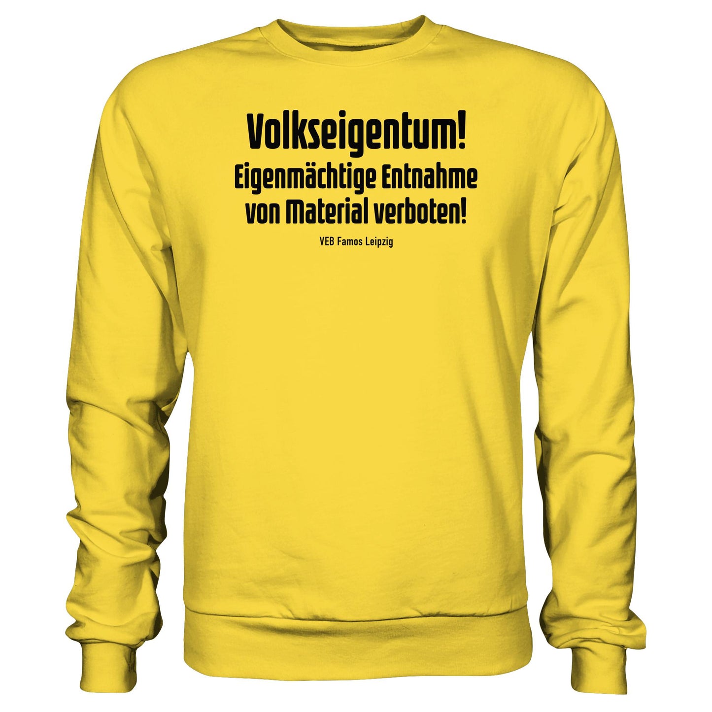 DDR Ostalgie Pullover Unisex • VOLKSEIGENTUM! (HINWEIS-SCHILD VEB FAMOS LEIPZIG)