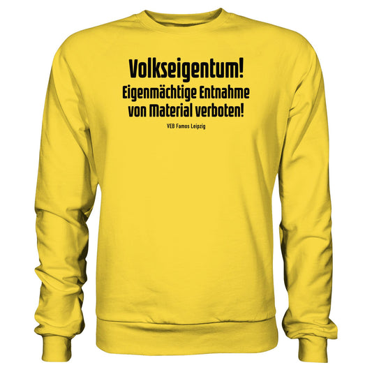 DDR Ostalgie Pullover Unisex • VOLKSEIGENTUM! (HINWEIS-SCHILD VEB FAMOS LEIPZIG)