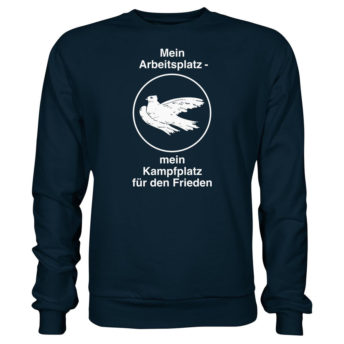 MEIN ARBEITSPLATZ - MEIN KAMPFPLATZ FÜR DEN FRIEDEN • DDR Ostalgie Pullover Unisex