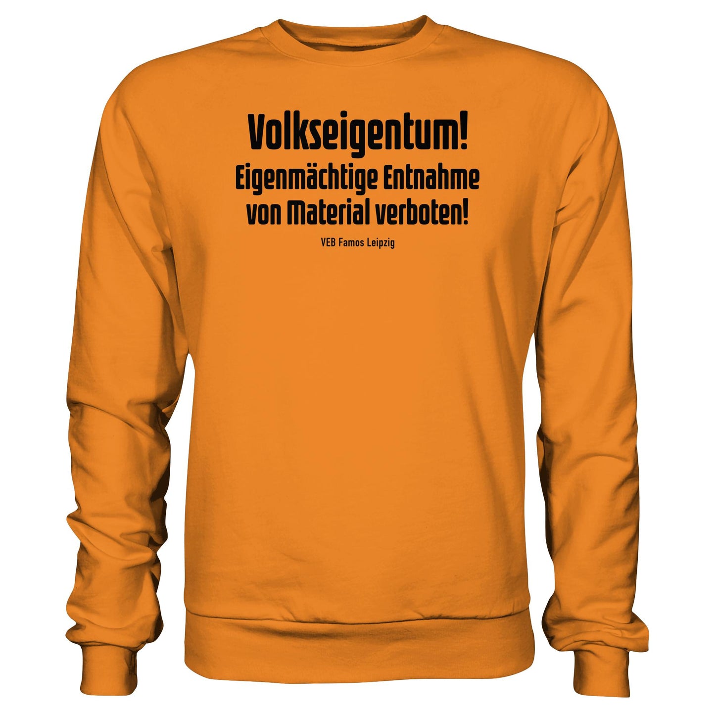 DDR Ostalgie Pullover Unisex • VOLKSEIGENTUM! (HINWEIS-SCHILD VEB FAMOS LEIPZIG)