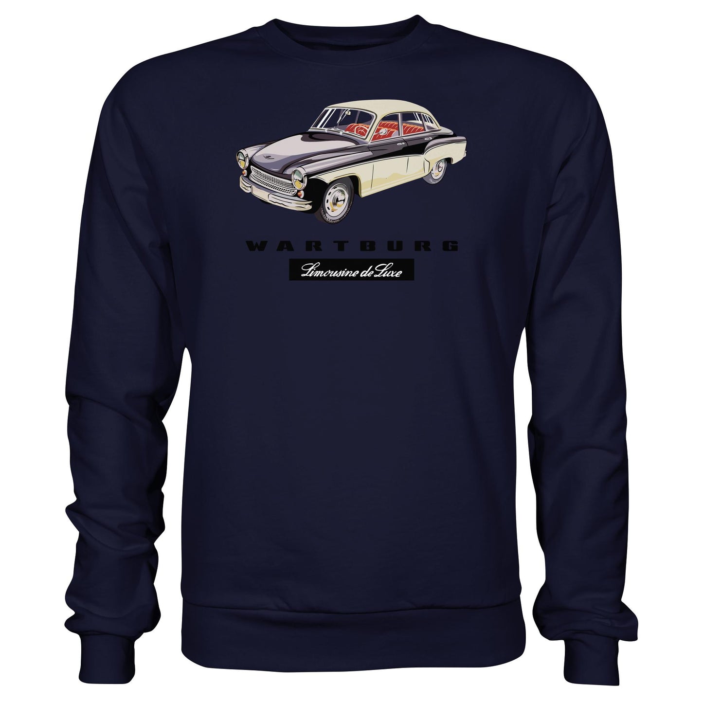 DDR Ostalgie Pullover Unisex • WARTBURG - LIMOUSINE DE LUXE (ORIGINAL WERBUNG)