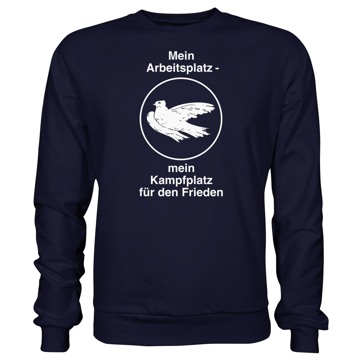 MEIN ARBEITSPLATZ - MEIN KAMPFPLATZ FÜR DEN FRIEDEN • DDR Ostalgie Pullover Unisex