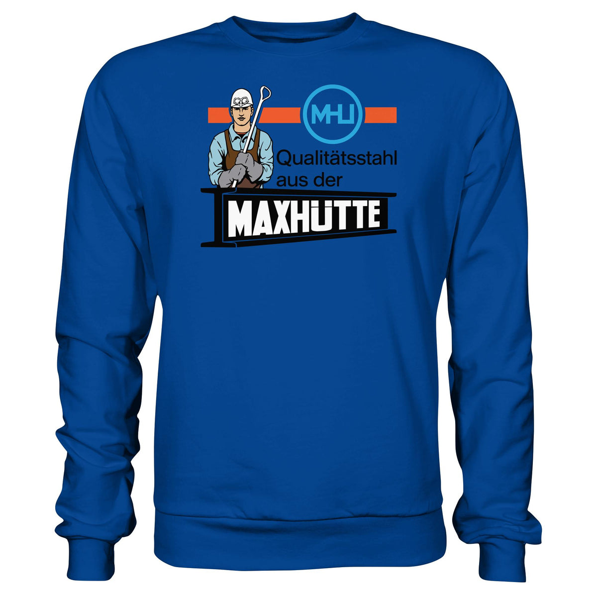 DDR Ostalgie Pullover Unisex • QUALITÄTSTAHL MAXHÜTTE