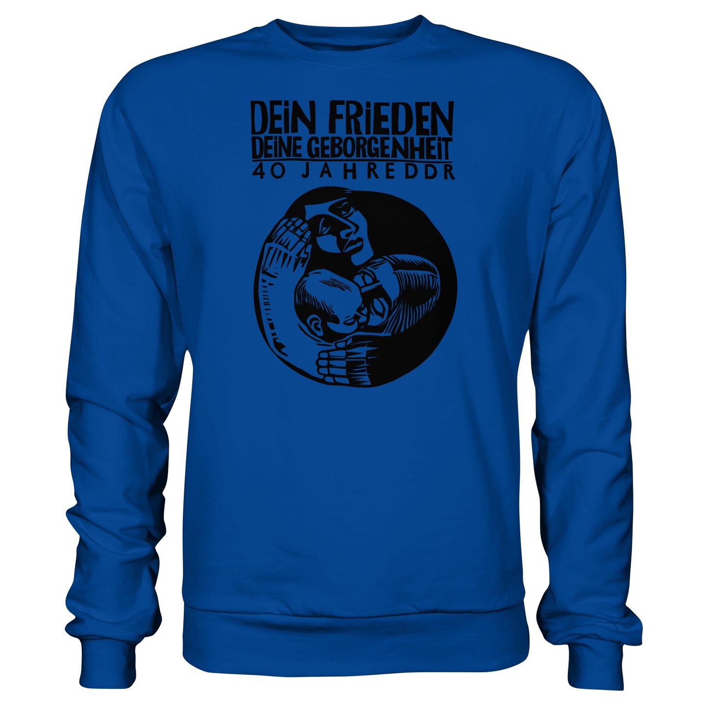 DDR Ostalgie Pullover Unisex • DEIN FRIEDEN, DEINE GEBORGENHEIT - 40 JAHRE DDR (ORIGINAL PLAKAT)