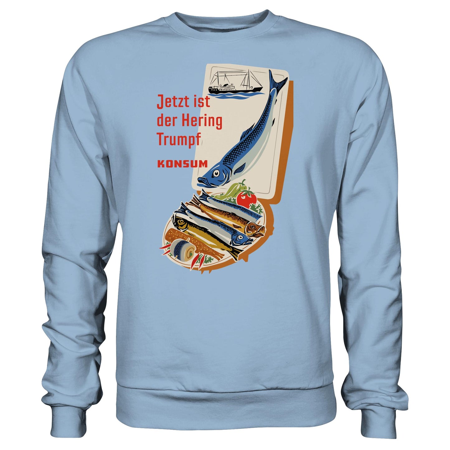 DDR Ostalgie Pullover Unisex • JETZT IST DER HERING TRUMPF (ORIGINAL KONSUM-PLAKAT)