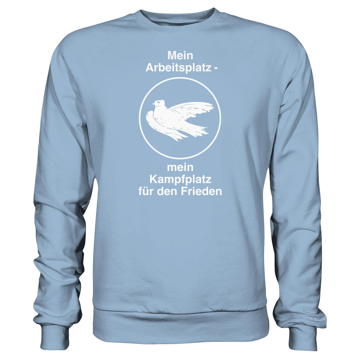 MEIN ARBEITSPLATZ - MEIN KAMPFPLATZ FÜR DEN FRIEDEN • DDR Ostalgie Pullover Unisex