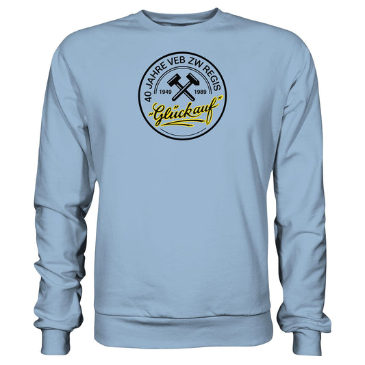 DDR Ostalgie Pullover Unisex • 40 JAHRE VEB ZW REGIS - GLÜCK AUF