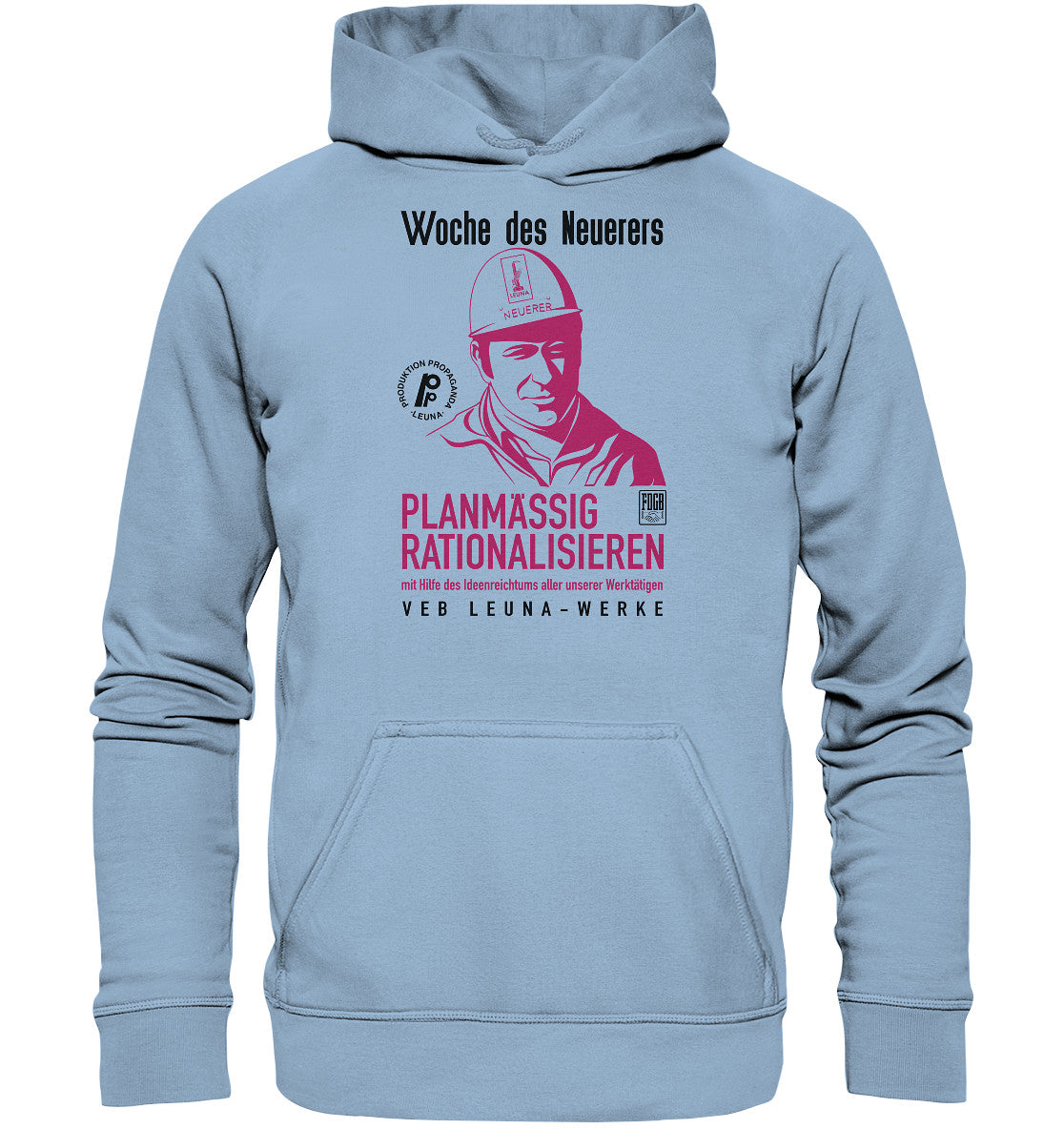 DDR Ostalgie Kapuze / Hoodie Unisex • LEUNA - PLANMÄSSIG RATIONALISIEREN (DDR-ORIGINAL-PLAKAT)