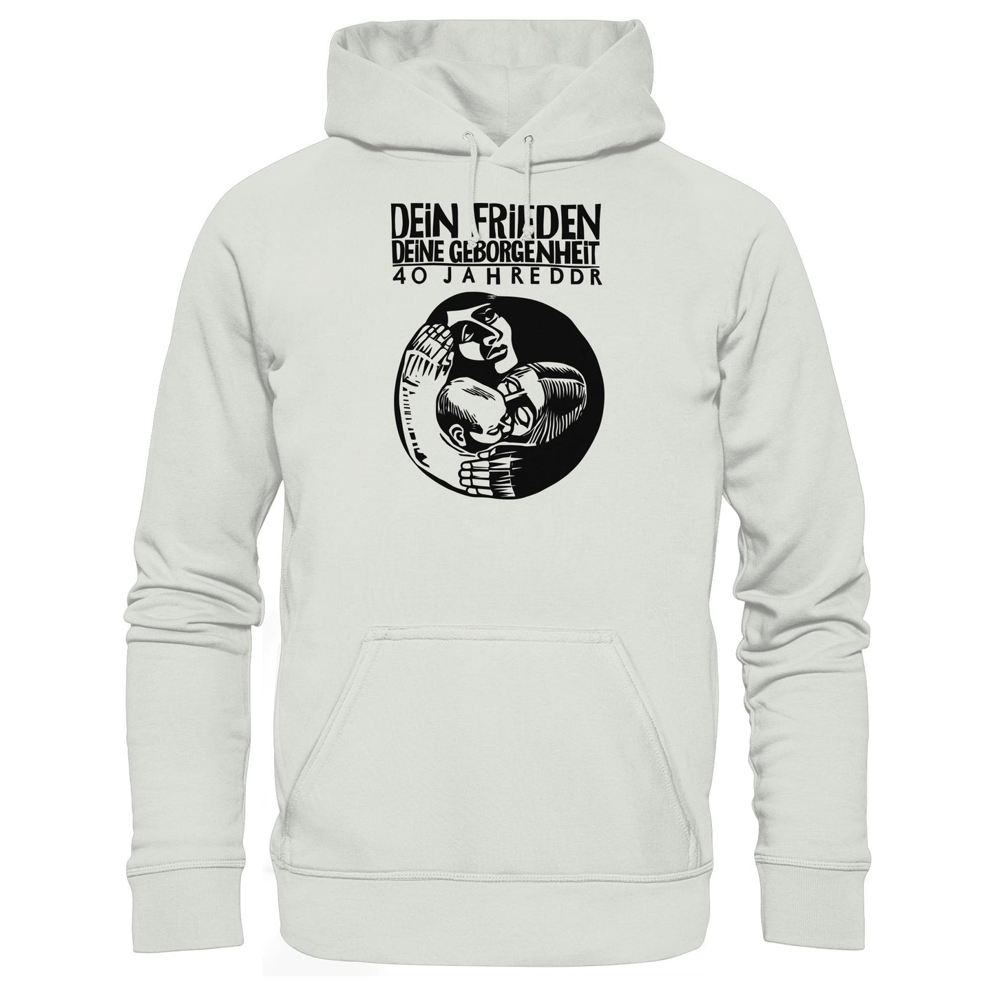DDR Ostalgie Kapuze / Hoodie Unisex • DEIN FRIEDEN, DEINE GEBORGENHEIT - 40 JAHRE DDR (ORIGINAL PLAKAT)