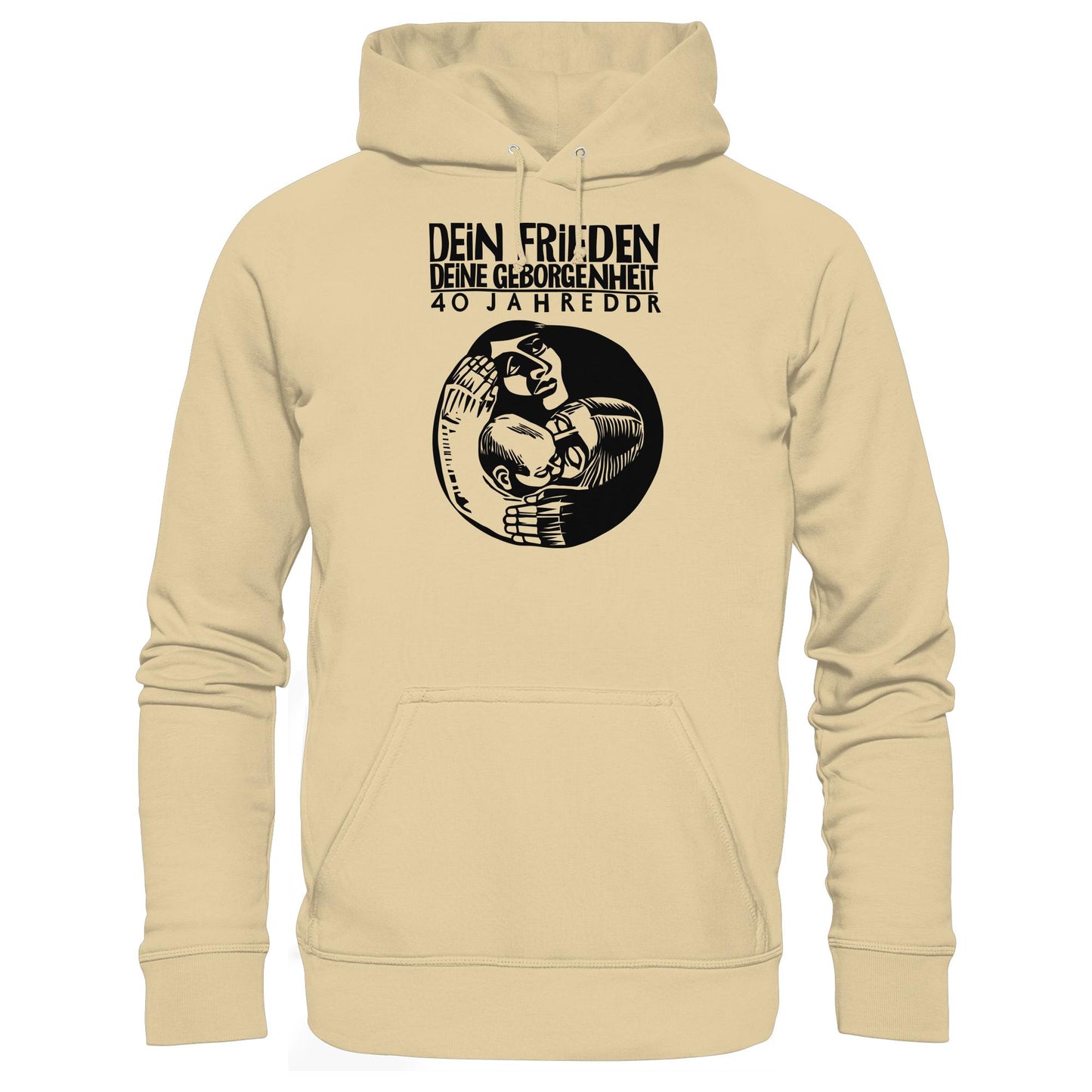 DDR Ostalgie Kapuze / Hoodie Unisex • DEIN FRIEDEN, DEINE GEBORGENHEIT - 40 JAHRE DDR (ORIGINAL PLAKAT)