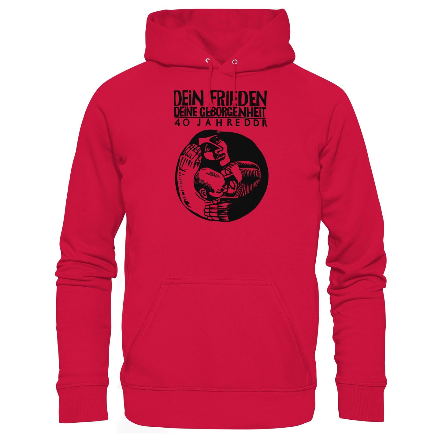 DDR Ostalgie Kapuze / Hoodie Unisex • DEIN FRIEDEN, DEINE GEBORGENHEIT - 40 JAHRE DDR (ORIGINAL PLAKAT)