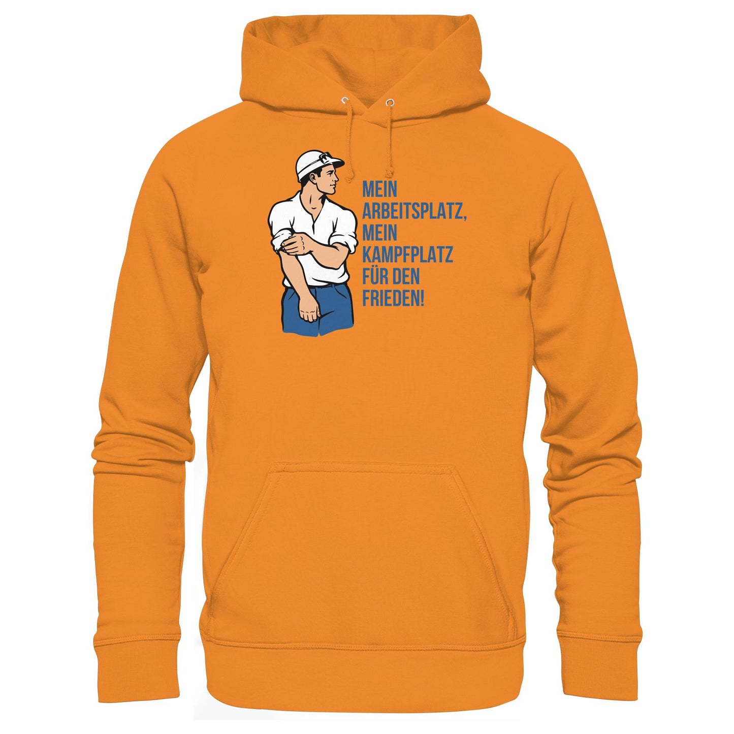 DDR Ostalgie Kapuze / Hoodie Unisex • MEIN ARBEITSPLATZ, MEIN KAMPFPLATZ FÜR DEN FRIEDEN!