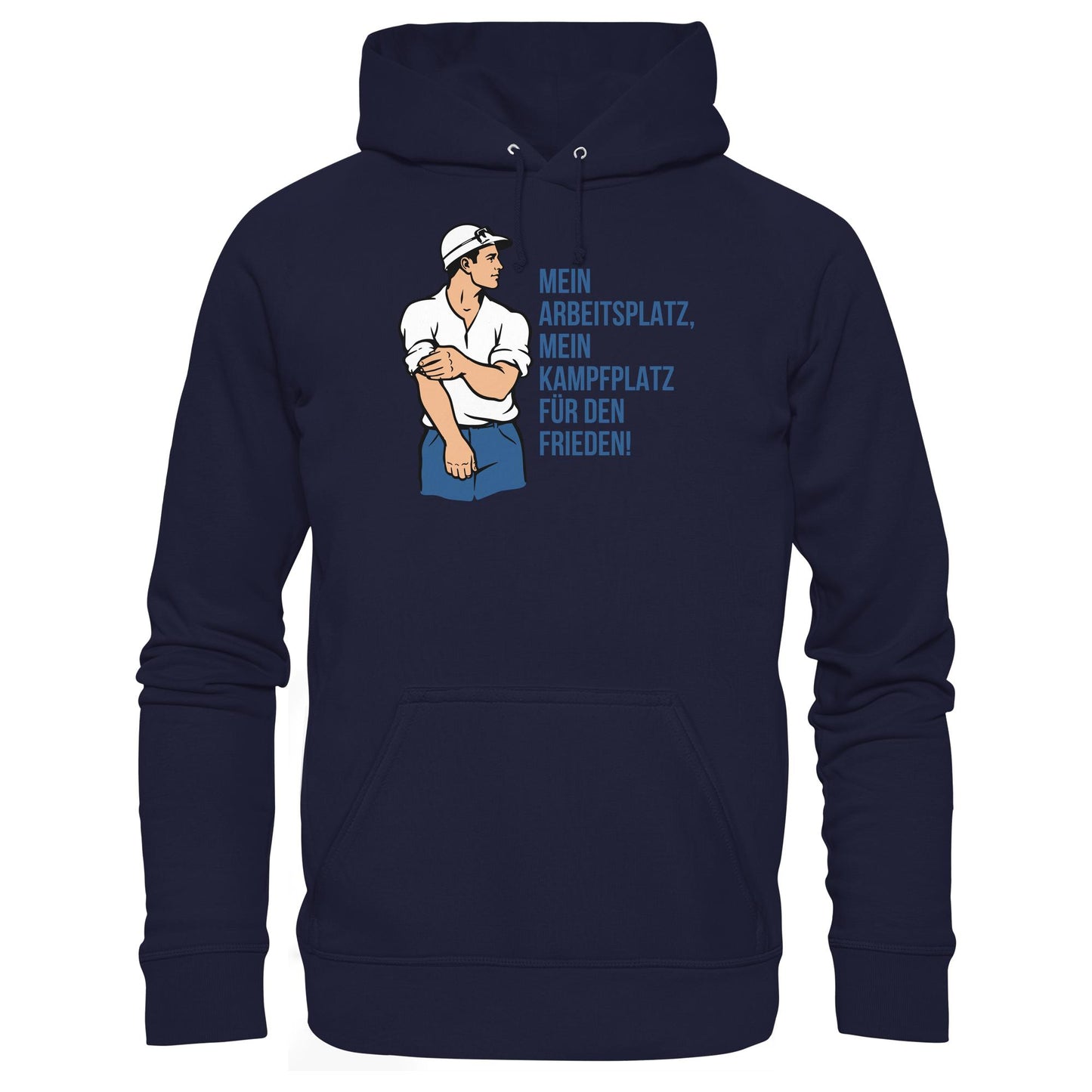 DDR Ostalgie Kapuze / Hoodie Unisex • MEIN ARBEITSPLATZ, MEIN KAMPFPLATZ FÜR DEN FRIEDEN!