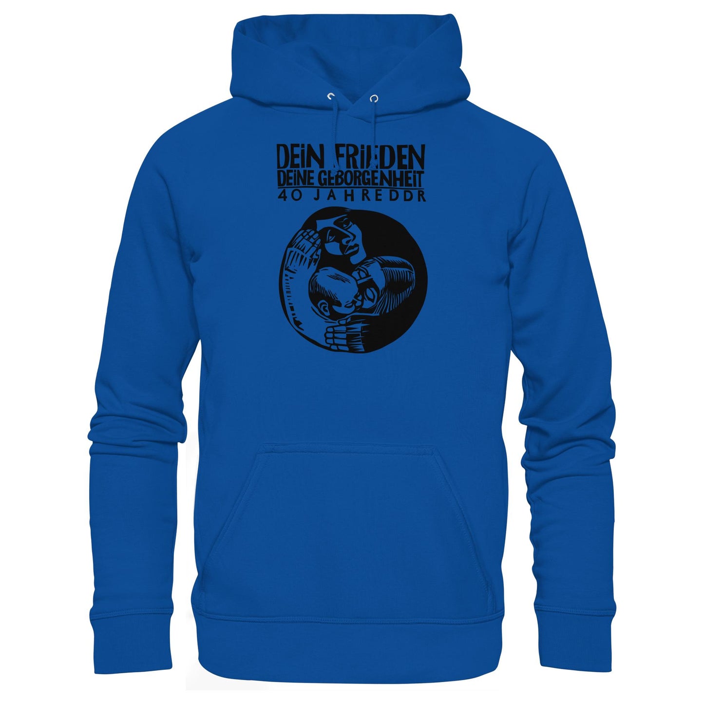 DDR Ostalgie Kapuze / Hoodie Unisex • DEIN FRIEDEN, DEINE GEBORGENHEIT - 40 JAHRE DDR (ORIGINAL PLAKAT)