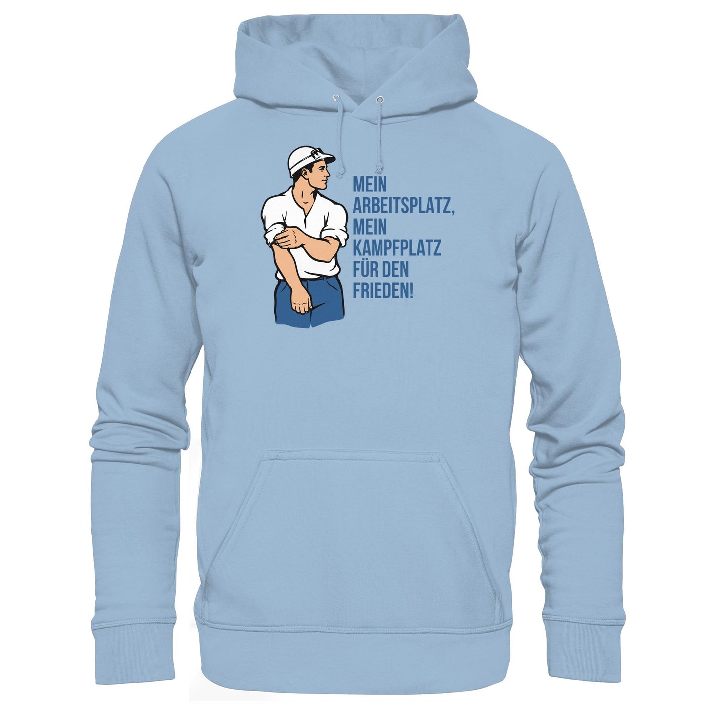 DDR Ostalgie Kapuze / Hoodie Unisex • MEIN ARBEITSPLATZ, MEIN KAMPFPLATZ FÜR DEN FRIEDEN!