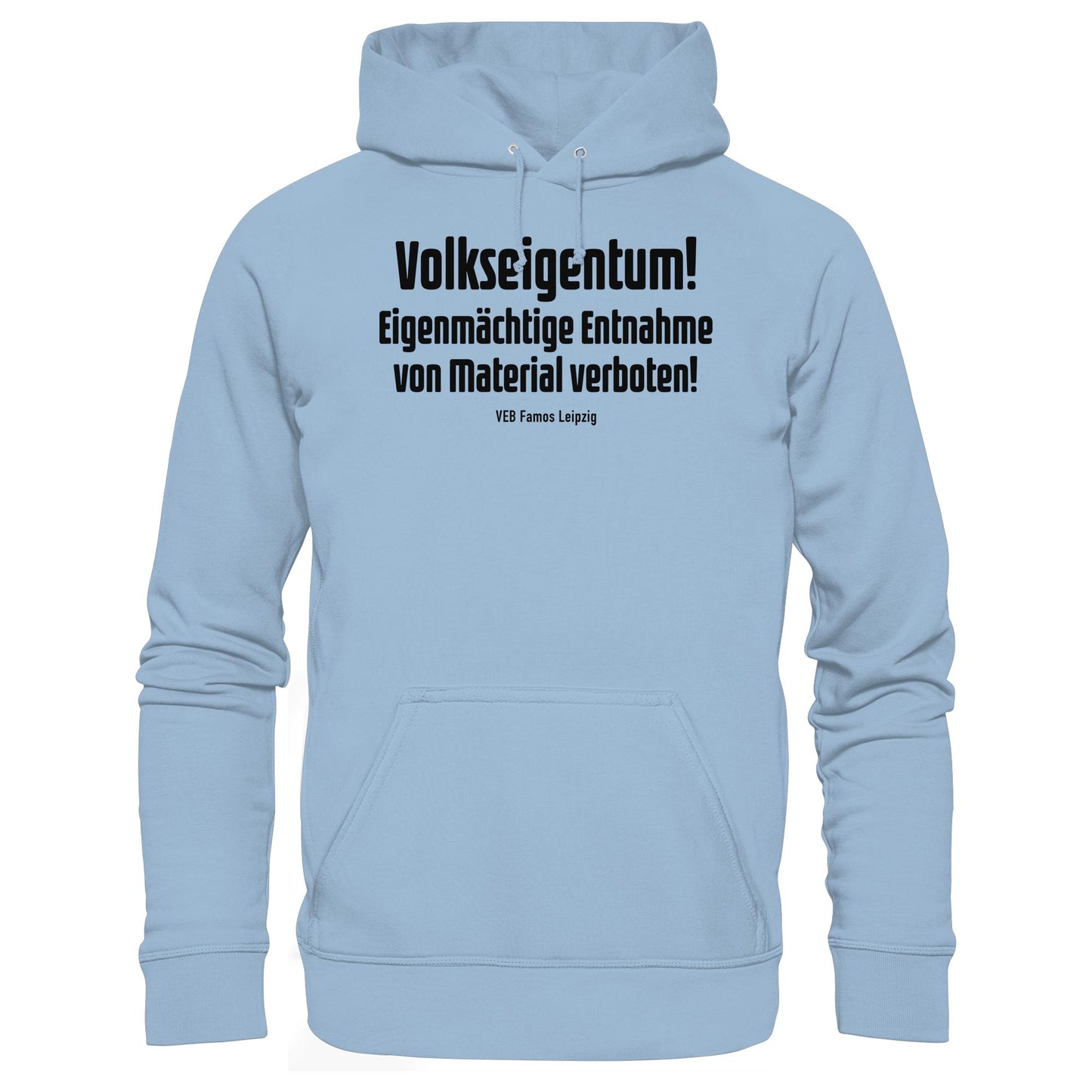 DDR Ostalgie Kapuze / Hoodie Unisex • VOLKSEIGENTUM! (HINWEIS-SCHILD VEB FAMOS LEIPZIG)