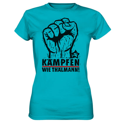 DDR Ostalgie Shirt Mädels • KÄMPFEN WIE THÄLMANN! (DDR-ORIGINAL-PLAKAT)