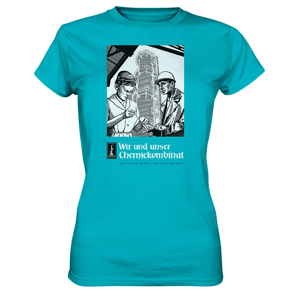 DDR Ostalgie Shirt Mädels • LEUNA WERKE WALTER ULBRICHT