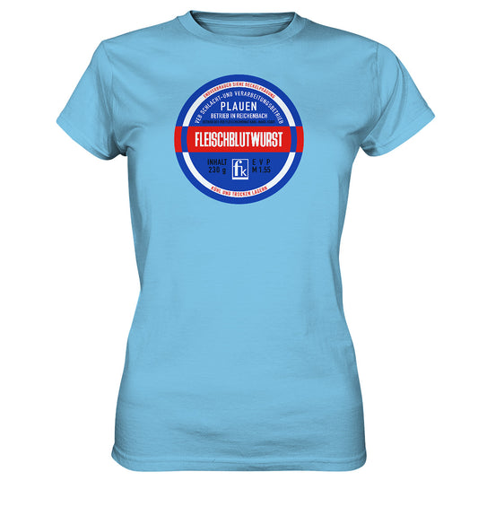 PREMIUM SHIRT MÄDELS • FLEISCHBLUTWURST KONSERVE - PLAUEN