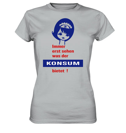 DDR Ostalgie Shirt Mädels • IMMER ERST SEHEN, WAS DER KONSUM BIETET! - ORIGINAL ILLUSTRATION