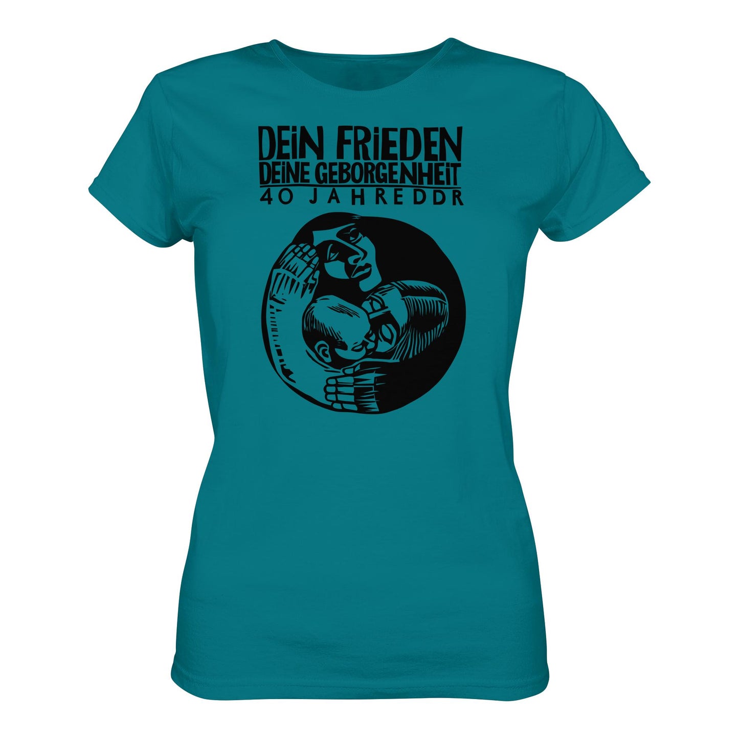 DDR Ostalgie Shirt Mädels • DEIN FRIEDEN, DEINE GEBORGENHEIT - 40 JAHRE DDR (ORIGINAL PLAKAT)
