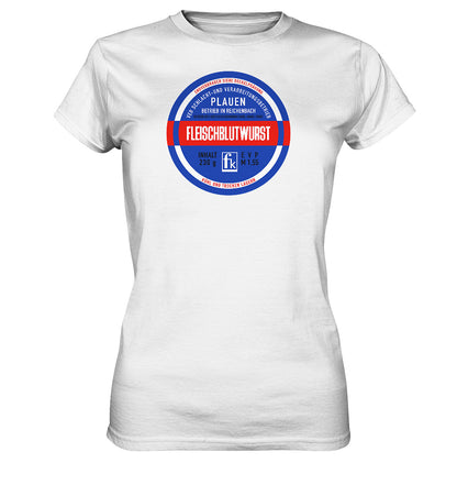 DDR Ostalgie Shirt Mädels • FLEISCHBLUTWURST KONSERVE - PLAUEN